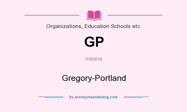 What does GP mean? It stands for Gregory-Portland