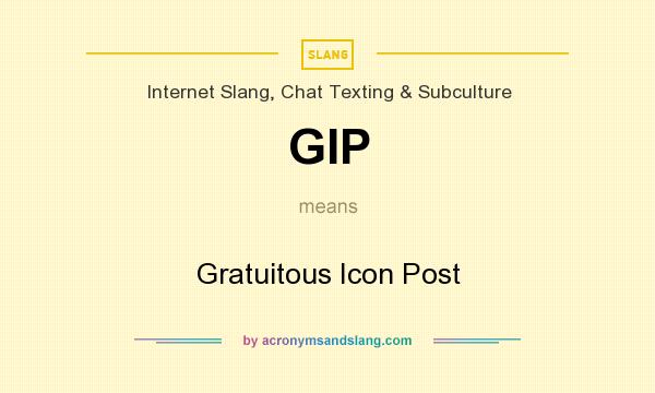 What does GIP mean? It stands for Gratuitous Icon Post