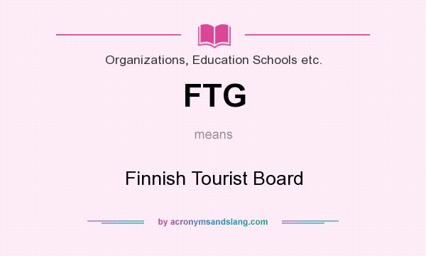 What does FTG mean? It stands for Finnish Tourist Board