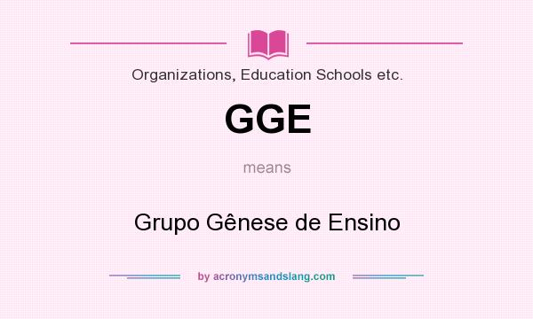 What does GGE mean? It stands for Grupo Gênese de Ensino