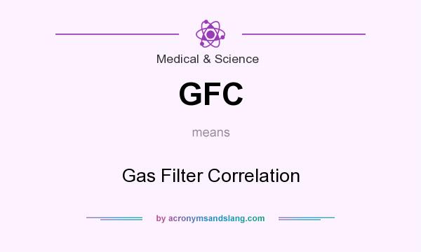 What does GFC mean? It stands for Gas Filter Correlation