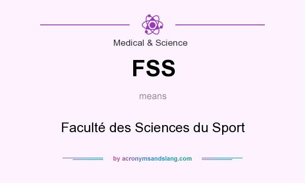 What does FSS mean? It stands for Faculté des Sciences du Sport