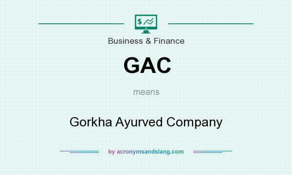 What does GAC mean? It stands for Gorkha Ayurved Company
