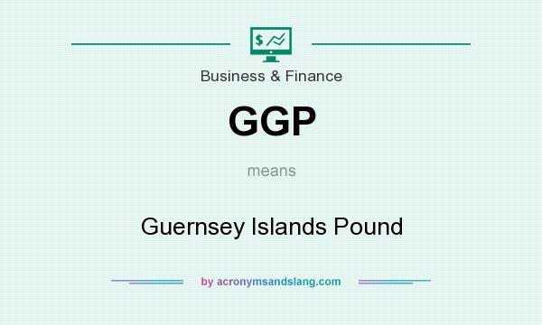 What does GGP mean? It stands for Guernsey Islands Pound