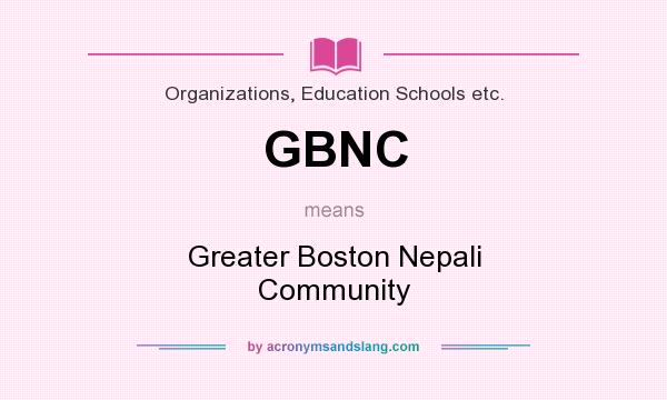What does GBNC mean? It stands for Greater Boston Nepali Community