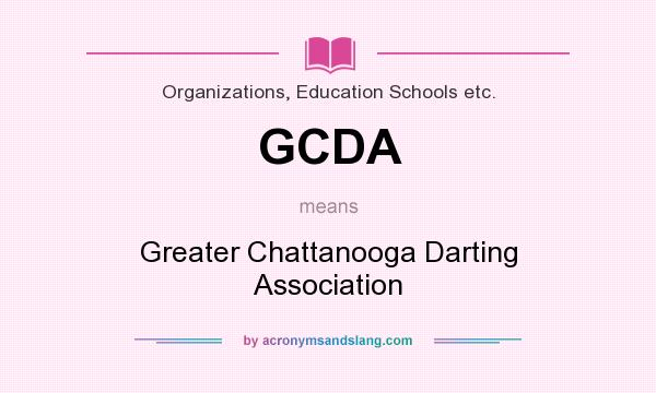 What does GCDA mean? It stands for Greater Chattanooga Darting Association