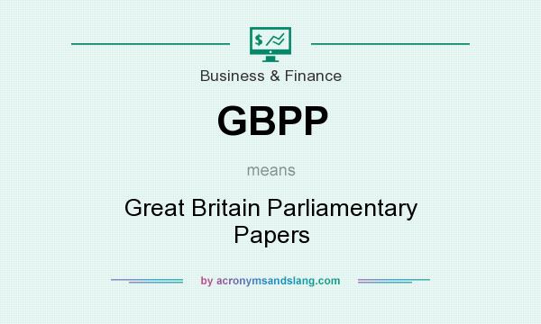 What does GBPP mean? It stands for Great Britain Parliamentary Papers