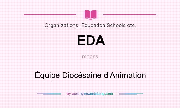 What does EDA mean? It stands for Équipe Diocésaine d`Animation