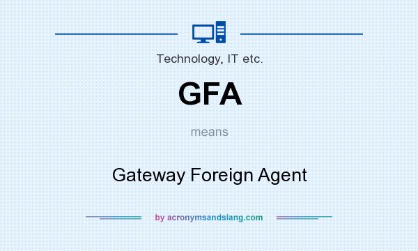 What does GFA mean? It stands for Gateway Foreign Agent