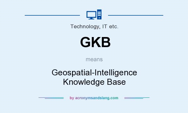What does GKB mean? It stands for Geospatial-Intelligence Knowledge Base