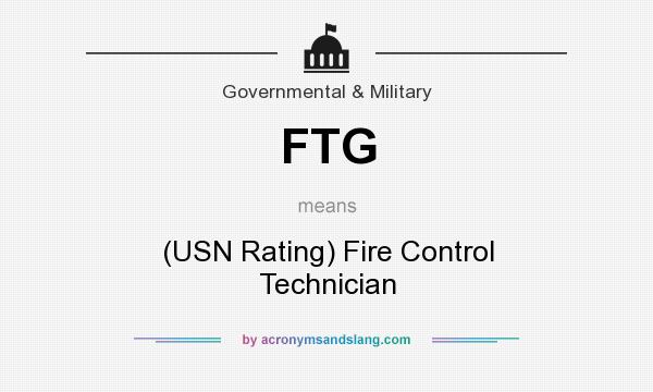 What does FTG mean? It stands for (USN Rating) Fire Control Technician