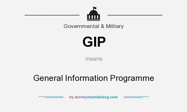 What does GIP mean? It stands for General Information Programme