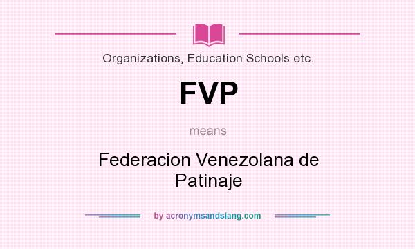 What does FVP mean? It stands for Federacion Venezolana de Patinaje