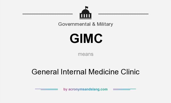 What does GIMC mean? It stands for General Internal Medicine Clinic