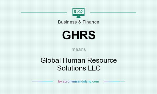 What does GHRS mean? It stands for Global Human Resource Solutions LLC
