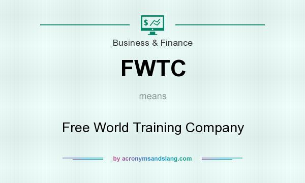 What does FWTC mean? It stands for Free World Training Company