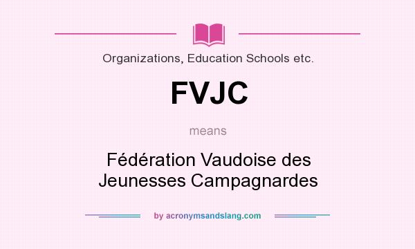 What does FVJC mean? It stands for Fédération Vaudoise des Jeunesses Campagnardes