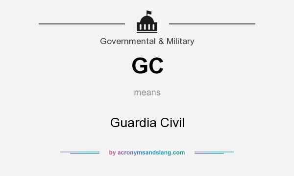 What does GC mean? It stands for Guardia Civil
