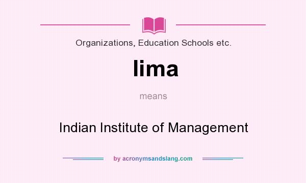 What does Iima mean? It stands for Indian Institute of Management