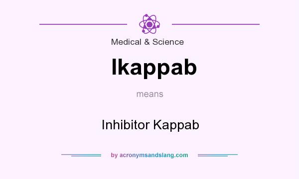 What does Ikappab mean? It stands for Inhibitor Kappab