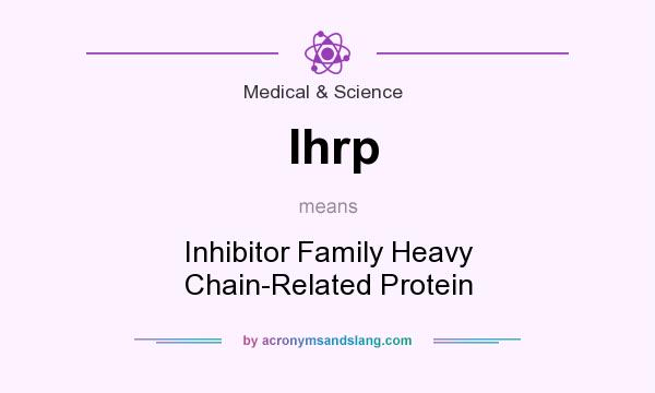 What does Ihrp mean? It stands for Inhibitor Family Heavy Chain-Related Protein