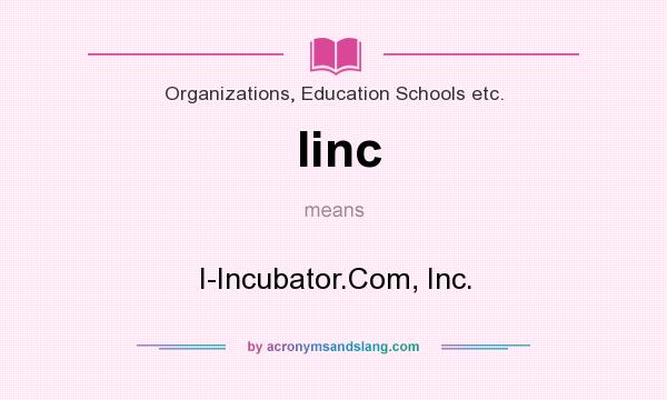 What does Iinc mean? It stands for I-Incubator.Com, Inc.