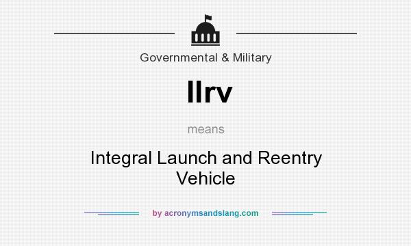 What does Ilrv mean? It stands for Integral Launch and Reentry Vehicle