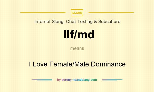 What does Ilf/md mean? It stands for I Love Female/Male Dominance