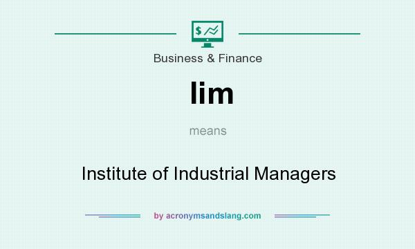 What does Iim mean? It stands for Institute of Industrial Managers