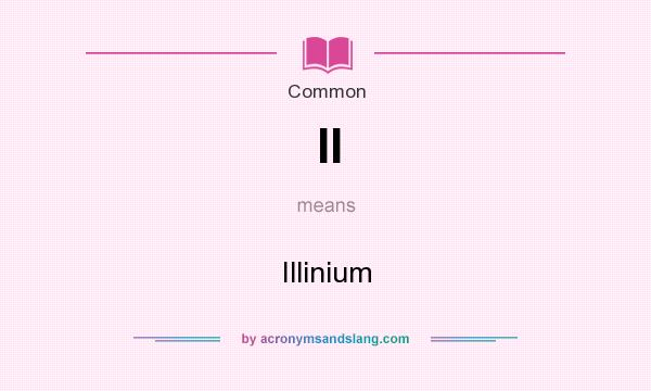What does Il mean? It stands for Illinium
