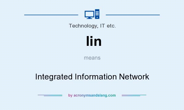 What does Iin mean? It stands for Integrated Information Network