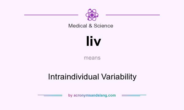 What does Iiv mean? It stands for Intraindividual Variability