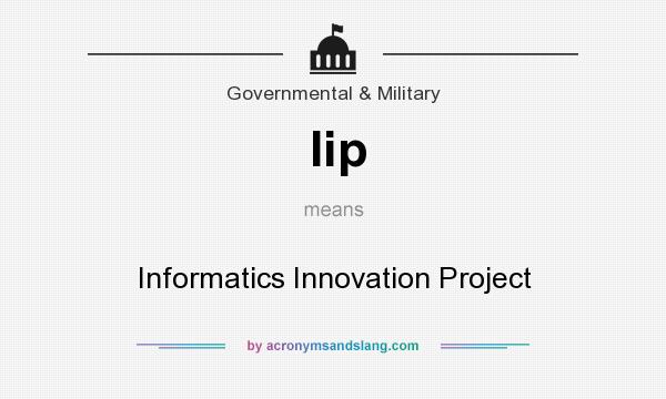 What does Iip mean? It stands for Informatics Innovation Project