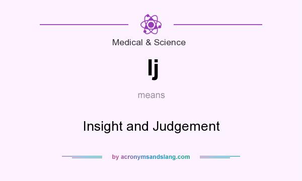 What does Ij mean? It stands for Insight and Judgement