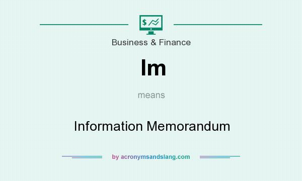 What does Im mean? It stands for Information Memorandum