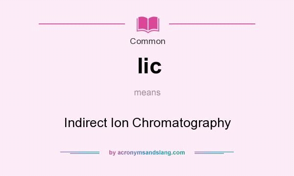 What does Iic mean? It stands for Indirect Ion Chromatography