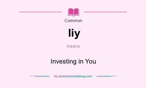 What does Iiy mean? It stands for Investing in You