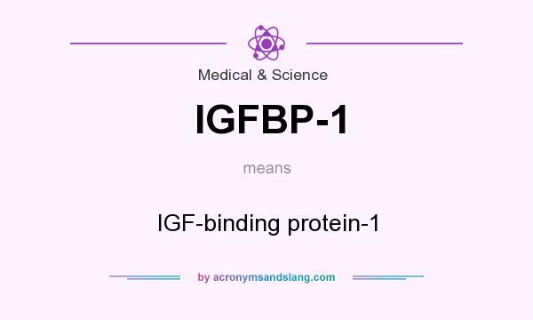 What does IGFBP-1 mean? It stands for IGF-binding protein-1