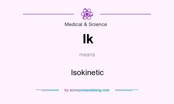 What does Ik mean? It stands for Isokinetic