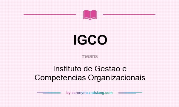 What does IGCO mean? It stands for Instituto de Gestao e Competencias Organizacionais