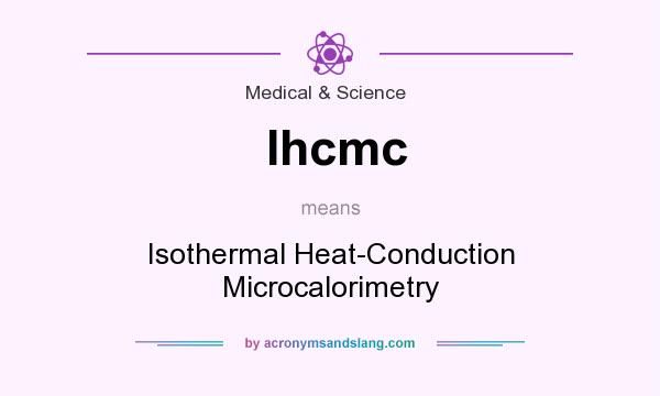 What does Ihcmc mean? It stands for Isothermal Heat-Conduction Microcalorimetry