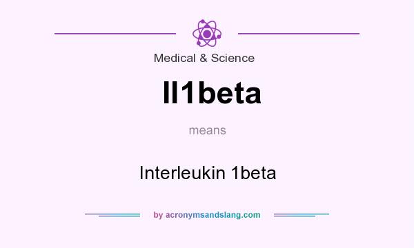 What does Il1beta mean? It stands for Interleukin 1beta