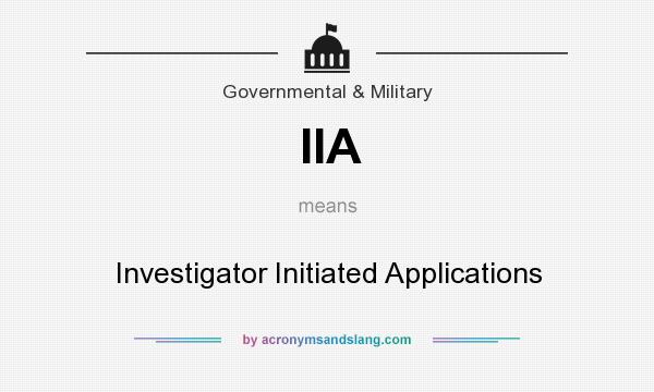 What does IIA mean? It stands for Investigator Initiated Applications