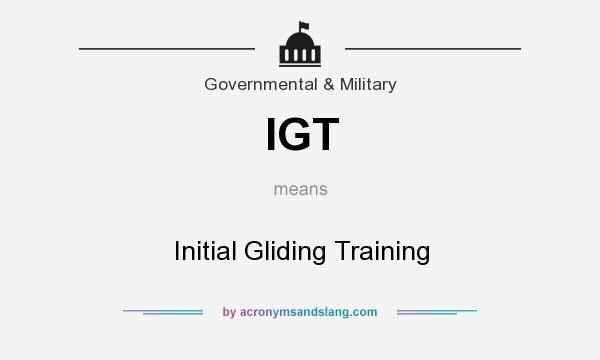 What does IGT mean? It stands for Initial Gliding Training