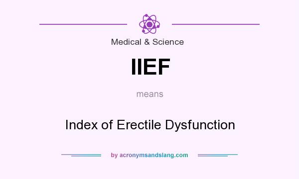 What does IIEF mean? It stands for Index of Erectile Dysfunction