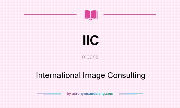 What does IIC mean? It stands for International Image Consulting