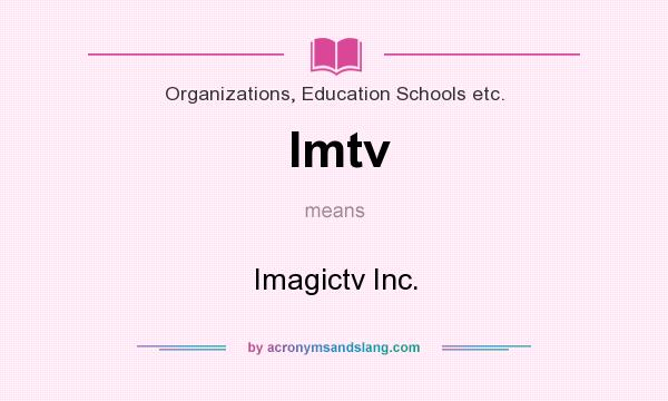 What does Imtv mean? It stands for Imagictv Inc.