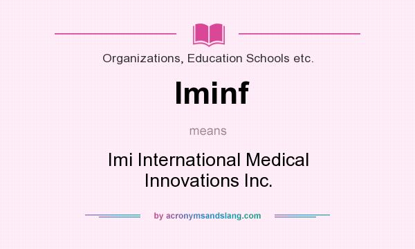 What does Iminf mean? It stands for Imi International Medical Innovations Inc.