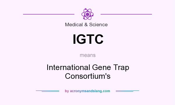 What does IGTC mean? It stands for International Gene Trap Consortium`s