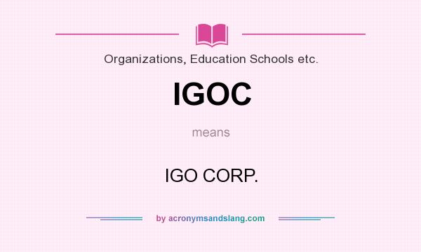What does IGOC mean? It stands for IGO CORP.